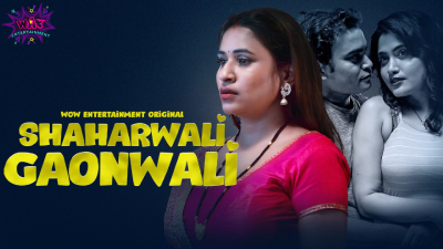 Shaharwali Gaonwali (Season 01) (2023) E02 Hindi WOW Entertainment WEB Series