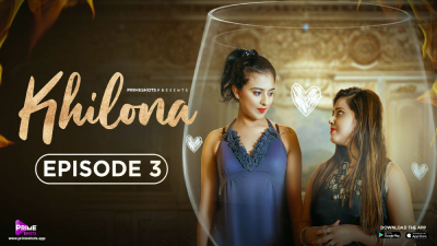 Khilona (Season 01) (2023) E03 Hindi PrimeShots WEB Series