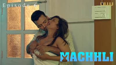 Machhli (Season 01) (2024) E06 Hindi ULLU Originals WEB Series