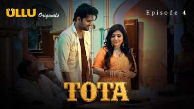 Tota (Season 01) (2024) E04 Hindi ULLU Originals WEB Series