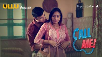 Call Me (Season 01) (2024) Hindi E04 ULLU Originals WEB Series