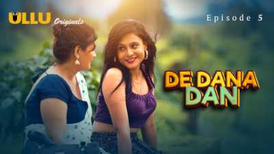 De Dana Dan (Season 01) (2024) E05 Hindi ULLU Originals WEB Series